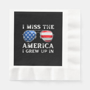 i miss the America i grew up in Napkin