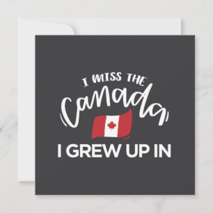 I Miss The Canada I Grew Up In  Card