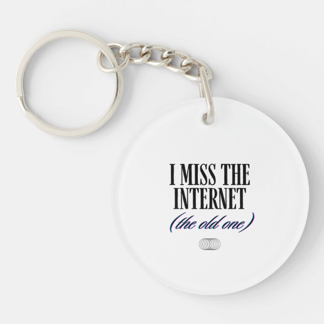 I Miss The Old Internet Key Ring (Front)