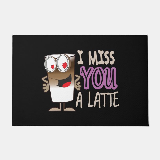 I Miss You a Latte Doormat (Front)