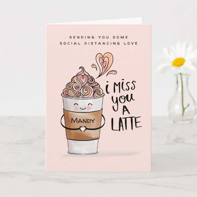 I Miss You A Latte Kawaii Coffee Social Distancing Card (Small Plant)