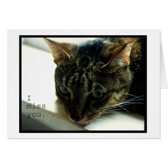I Miss You Card