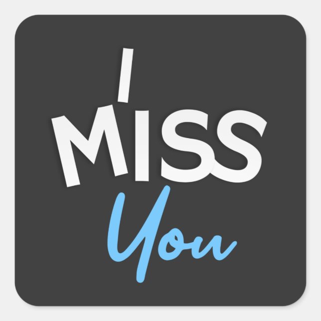 I miss you handwriting typography square sticker (Front)
