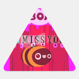 I Miss You I am Bored Triangle Sticker