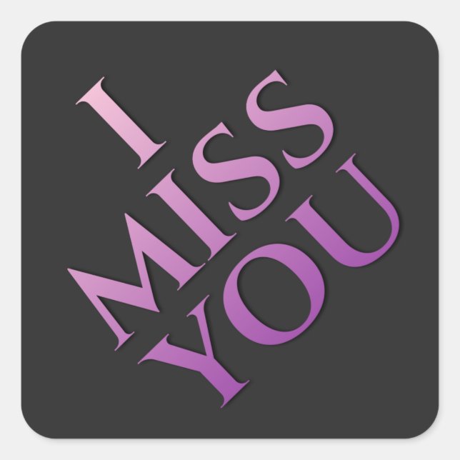 I miss you in pink purple colours square sticker (Front)