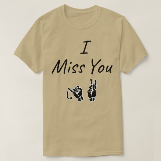 I MISS YOU JK ASL Sign Language Design T-Shirt (Design Front)