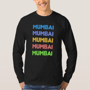 I Miss You So Much My Beautiful City Mumbai in Ind T-Shirt