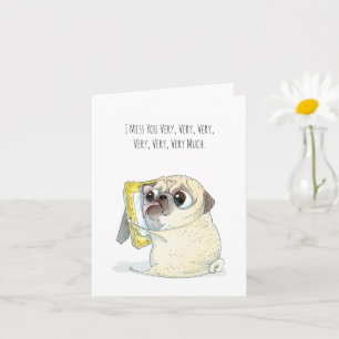 I Miss You Very Much pug card