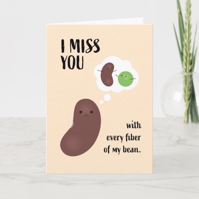 I Miss You with Every Fibre of My Bean Pun Card (Front)