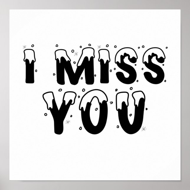 I miss you with snow font poster (Front)