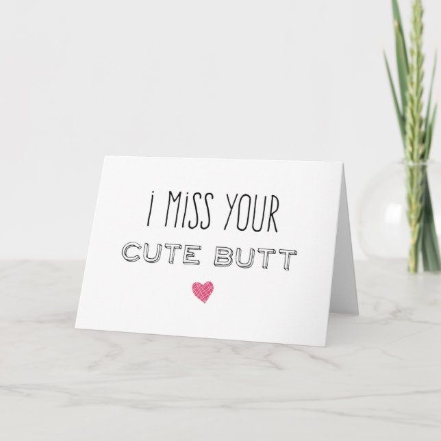 I Miss Your Cute Butt Card (Front)