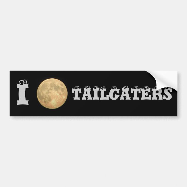 I Moon Tailgaters Bumper Sticker (Front)