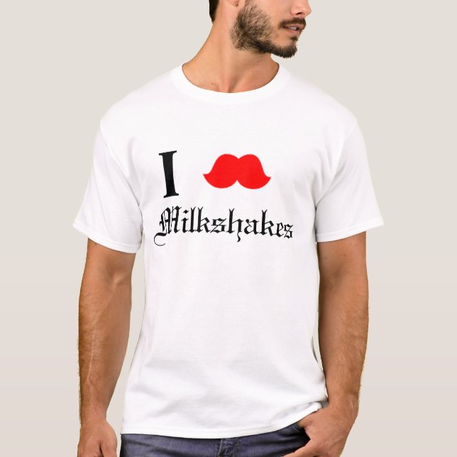 I Moustache Milkshakes T-Shirt (Front)