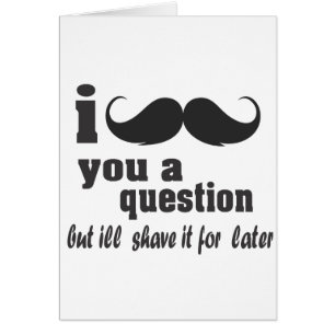 i moustache you a question