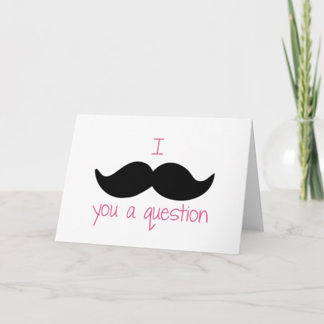 I moustache you a question? card (Front)