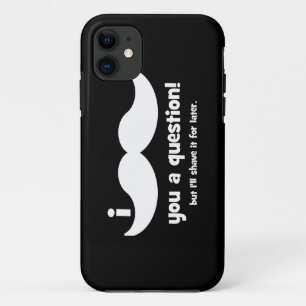 I moustache you a question iPhone 11 case