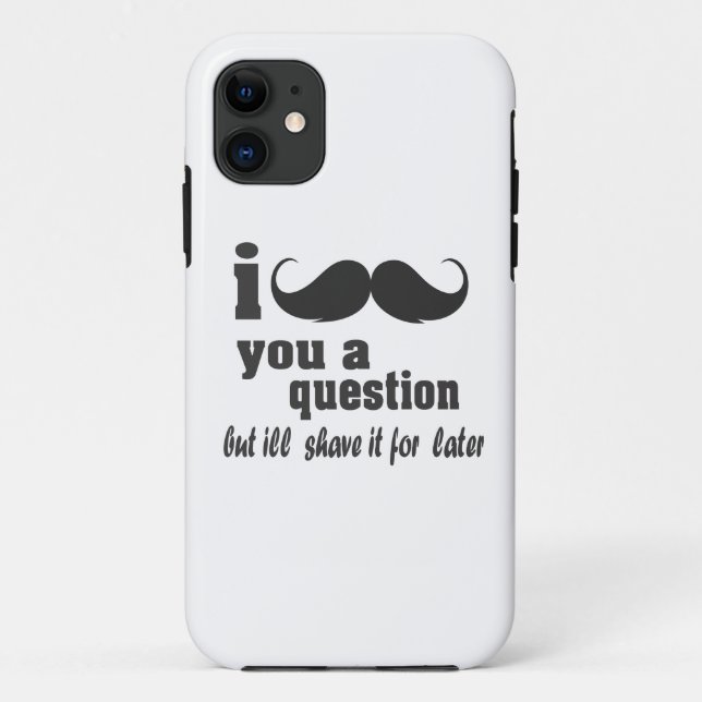 I moustache you a question Case-Mate iPhone case (Back)