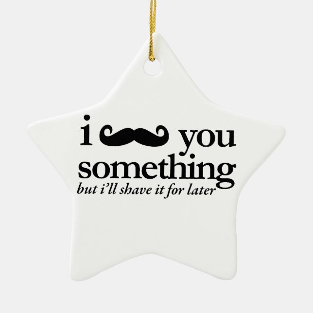 I Moustache You a Question Ceramic Tree Decoration (Front)