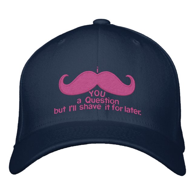 i moustache you a question embroidered hat (Front)