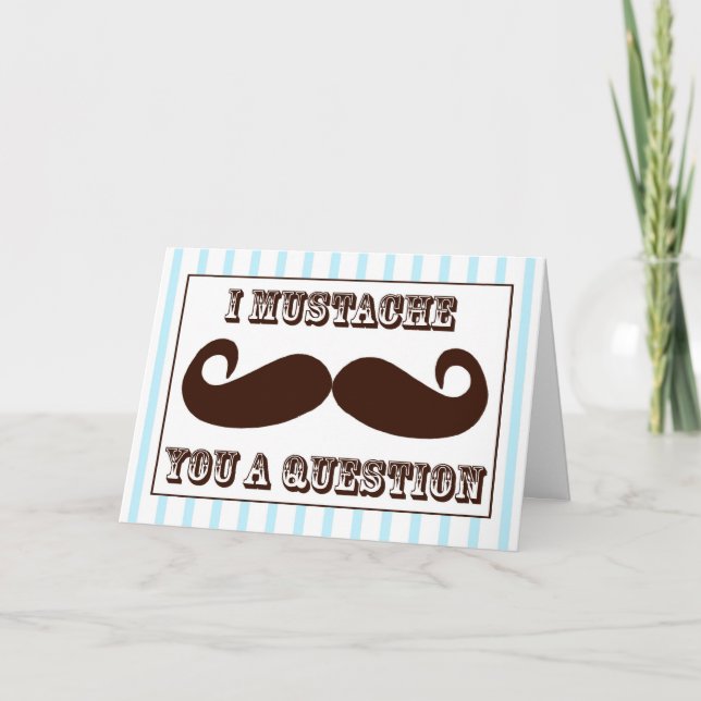 I Moustache You a Question Holiday Card (Front)