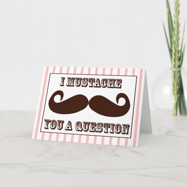 I Moustache You a Question Holiday Card (Front)