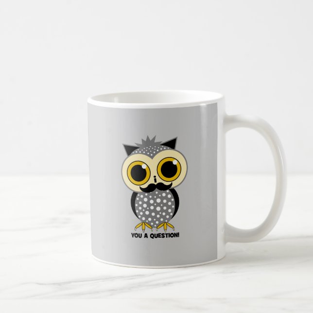 I moustache you a question owl coffee mug (Right)