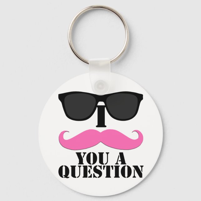 I Moustache You A Question Pink with Sunglasses Key Ring (Front)