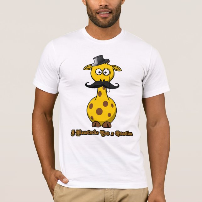I Moustache You a Question T-Shirt (Front)