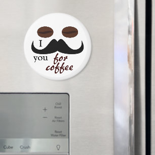 I moustache you for coffee magnet
