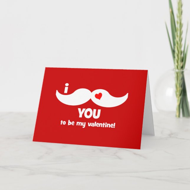 I moustache you to be my valentine! holiday card (Front)