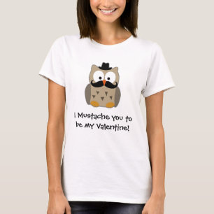 I Moustache You to be My Valentine T-Shirt