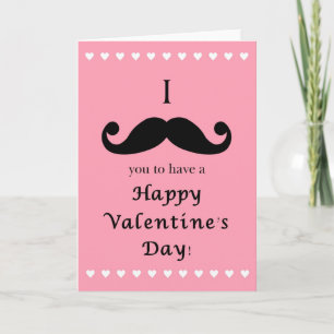 I Moustache You to have a Happy Valentine's Day Holiday Card