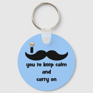 I moustache you to keep calm and carry on key ring