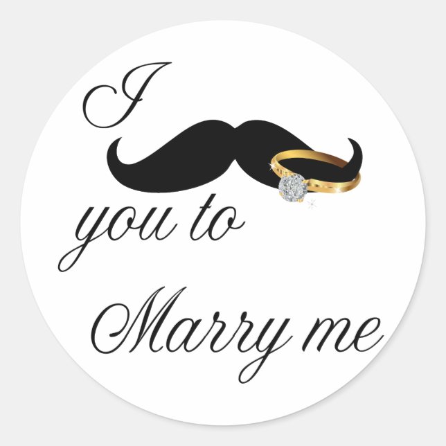 I Moustache you -to Marry Me Classic Round Sticker (Front)