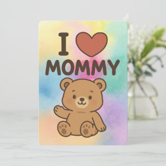 I ❤️ Mummy – Adorable Bear Kids Greeting Card
