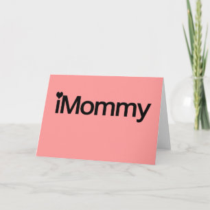 I Mummy, Cute Mothers Day Gifts Card