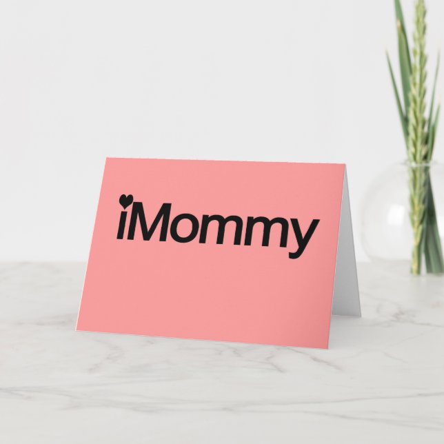 I Mummy, Cute Mothers Day Gifts Card (Front)