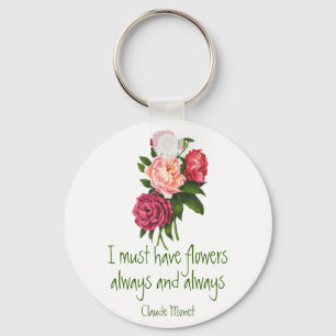 I must have Flowers Claude Monet Quote Peony Art   Key Ring
