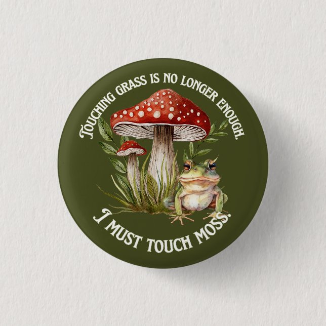 I must touch moss 3 cm round badge (Front)