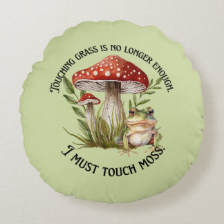 "I must touch moss" Round Cushion