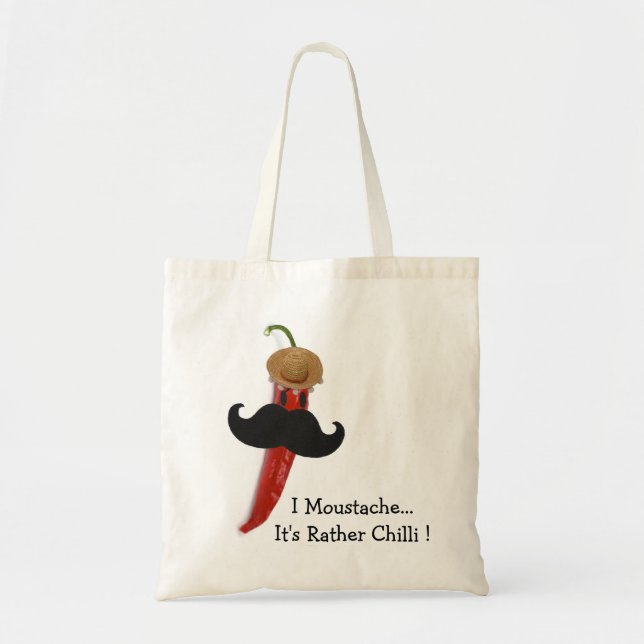 I Mustache.. It's Rather Chili Tote Bag (Front)