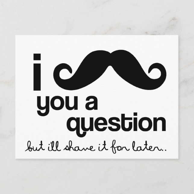 i mustache you a question postcard (Front)