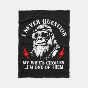 I My Back Question Wife's Choices Monkey Fleece Blanket