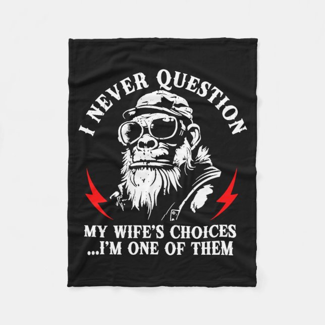 I My Back Question Wife's Choices Monkey Fleece Blanket (Front)
