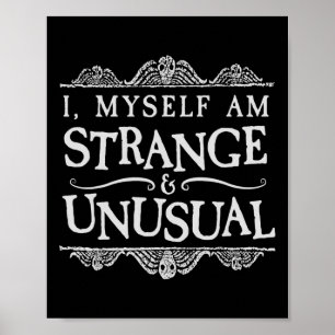 I Myself Am Strange And Unusual Fun Halloween Poster
