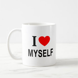 I ❤️ MYSELF I LOVE MYSELF I HEART MYSELF COFFEE MUG