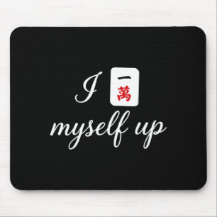 I Myself Up Funny Mahjong Pun Tile Design Artwork Mouse Pad