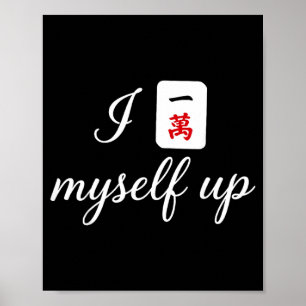 I Myself Up Funny Mahjong Pun Tile Design Artwork Poster