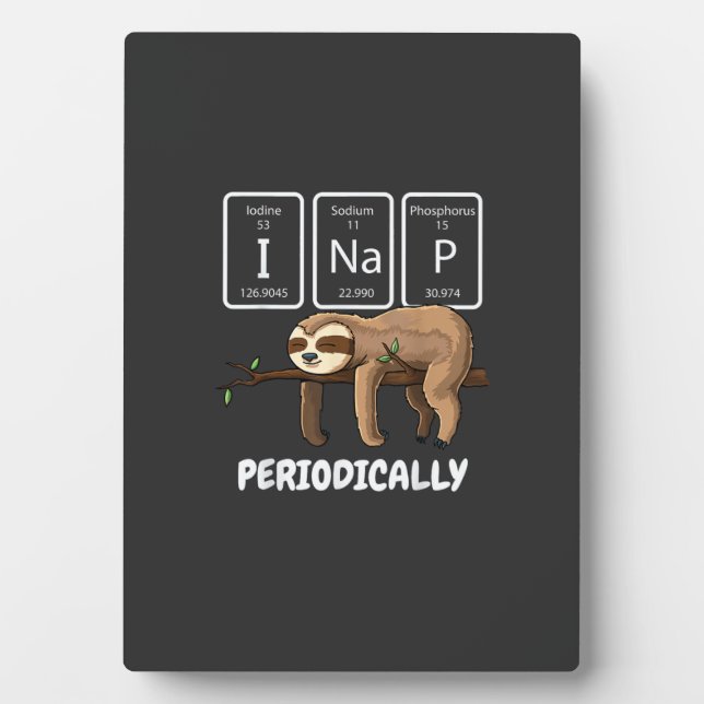 I Nap Periodically Science Sloth Periodic Table El Plaque (Front)