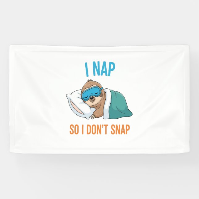 I Nap so I Don't Snap Funny Sloth Banner (Horizontal)